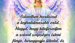 Angyali üzenet-Szívedben hordozod a leghatalmasabb erőt