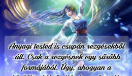 Angyali üzenet-Anyagi tested is rezgésekből áll