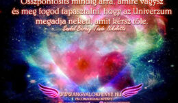 Angyali üzenet-Összpontosíts mindig arra, amire vágysz