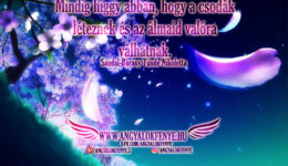 Angyali üzenet-Mindig higgy abban, hogy a csodák léteznek