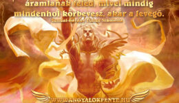 Angyali üzenet-Az isteni energiák folyamatosan áramlanak feléd