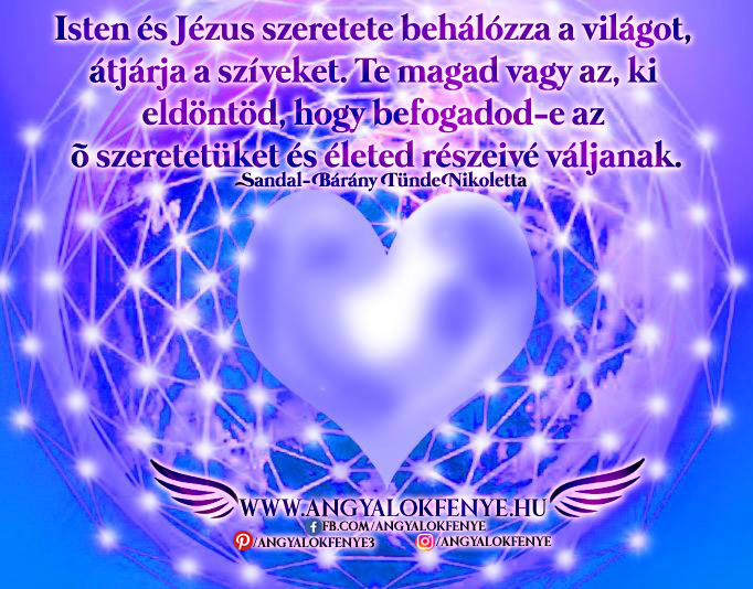 Angyali üzenet-Isten és Jézus szeretete behálózza a világot