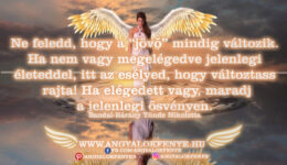 Angyali üzenet-Ne feledd, hogy a “jövő” mindig változik