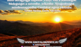 Angyali üzenet: Isten beragyogja napodat