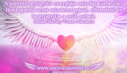 Angyali üzenet: A szeretet gyógyító energiája Angyali üzenet: A szeretet gyógyító energiája