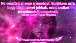 Angyali üzenet: Ne veszítsd el sose a reményt